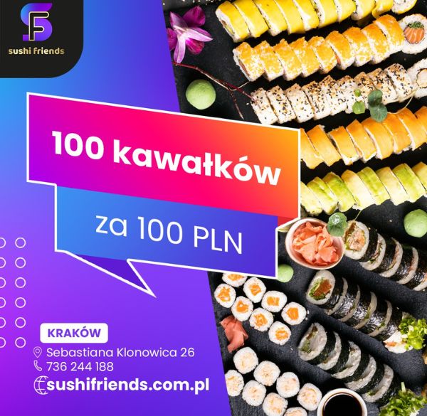 Sushi Friends - poznaj zestaw sushi 100 za 100 kraków