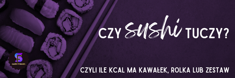 Kalorie w zestawie sushi Kcal w zestawie a rolce sushi