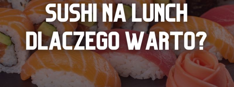 Sushi na lunch z restauracji Sushi Friends w Krakowie