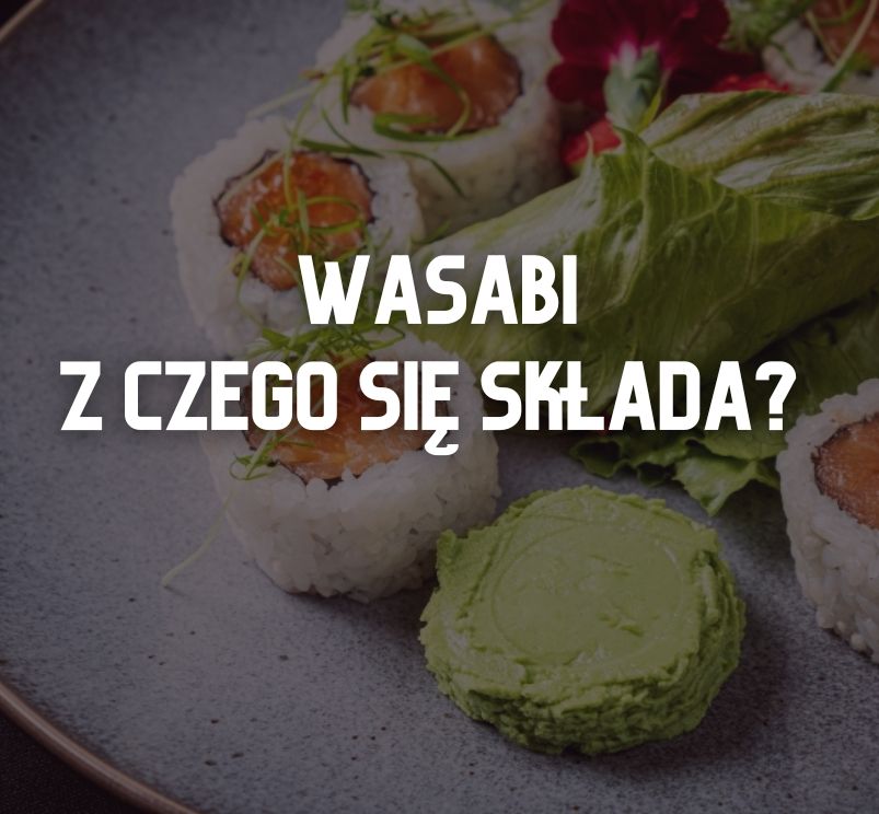 Wasabi w sushi – ostra pasta